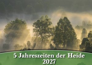 Kalender 2027 Lüneburger Heide – Fotokalender DIN A4 | 5 Jahreszeiten der Heide